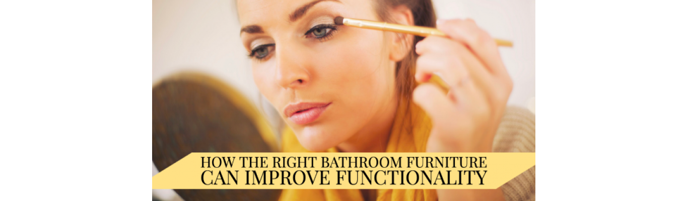 How the Right Bathroom Furniture Can Improve Functionality